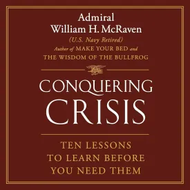 Conquering Crisis: Ten Lessons to Learn Before You Need Them Audio CD  MP3 Audio, April 22, 2025
