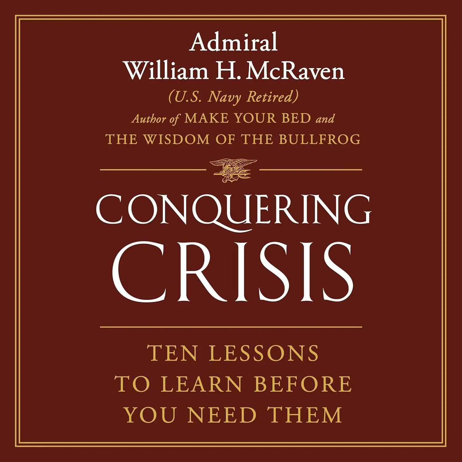 Conquering Crisis: Ten Lessons to Learn Before You Need Them Audio CD  MP3 Audio, April 22, 2025