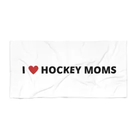 I Love Hockey Moms Beach Towel