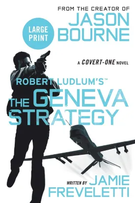 Robert Ludlum's (TM) The Geneva Strategy (Covert-One Series, 11) Paperback  Large Print, February 3, 2015